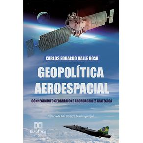 Geopolitica-Aeroespacial--Conhecimento-Geografico-e-Abordagem-Estrategica