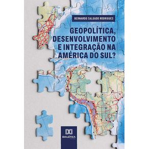 Geopolitica,-desenvolvimento-e-integracao-na-America-do-Sul?