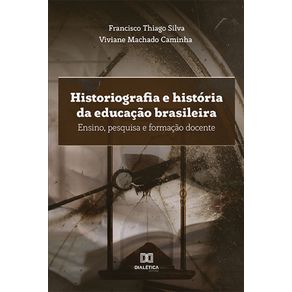 Historiografia-e-historia-da-educacao-brasileira--ensino-pesquisa-e-formacao-docente