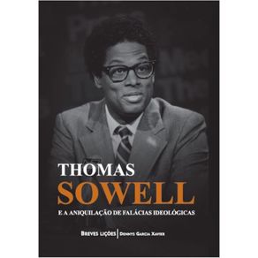 Thomas-Sowell-e-a-aniquilacao-de-falacias-ideologicas---