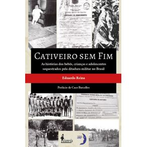 Cativeiro-Sem-Fim:-as-historias-dos-bebes,-criancas-e-adolescentes-sequestrados-pela-ditadura-militar-no-Brasil