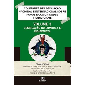 Coletanea-de-Legislacao-Nacional-e-Internacional-sobre-Povos-e-Comunidades-Tradicionais--Volume-III-–-Legislacao-Quilombola-e-Indigenista