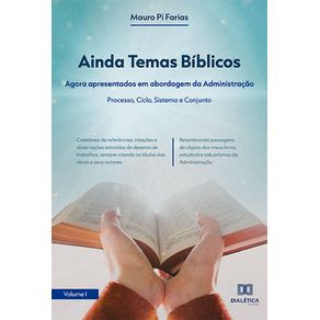 Ainda-Temas-Biblicos---Volume-1--agora-apresentados-em-abordagem-da-Administracao--Processo-Ciclo-Sistema-e-Conjunto