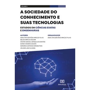 A-sociedade-do-conhecimento-e-suas-tecnologias---estudos-em-Ciencias-Exatas-e-Engenharias