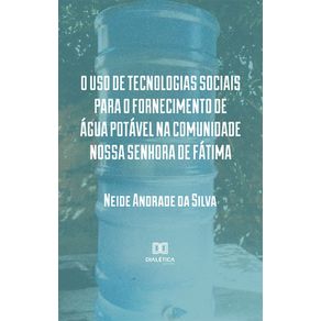 O-uso-de-tecnologias-sociais-para-o-fornecimento-de-agua-potavel-na-comunidade-Nossa-Senhora-de-Fatima