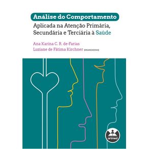 Analise-do-comportamento-aplicada-na-atencao-primaria-secundaria-e-terciaria-a-saude