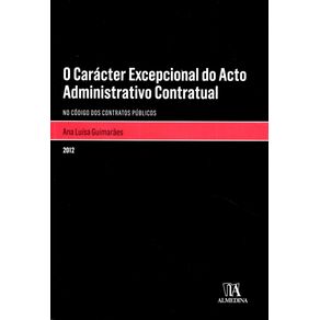 O-caracter-excepcional-do-acto-administrativo-contratual----no-codigo-dos-contratos-publicos