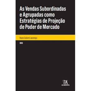 As-vendas-subordinadas-e-agrupadas-como-estrategias-de-projecao-de-poder-de-mercado