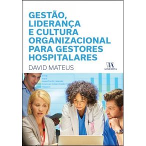 Gestao-lideranca-e-cultura-organizacional-para-gestores-hospitalares