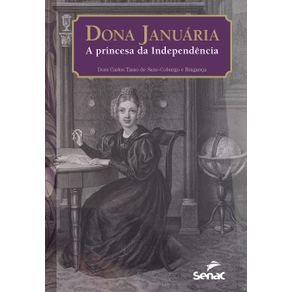 DONA-JANUARIA-A-PRINCESA-DA-INDEPENDENCIA