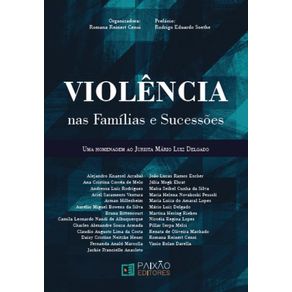 Violencia-nas-Familias-e-Sucessoes--Homenagem-ao-Jurista-Mario-Luiz-Delgado
