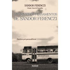 Os-primeiros-pensamentos-de-Sandor-Ferenczi:-Escritos-pre-psicanaliticos