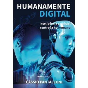 Humanamente-Digital--Inteligencia-Artificial-Centrada-no-Humano