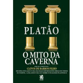 O-Mito-da-Caverna--Edicao-comentada-por-Clovis-de-Barros-Filho