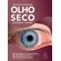 Olho-Seco--Entendendo-a-doenca