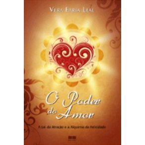 O-poder-do-amor--a-lei-da-atracao-e-alquimia-da-felicidade