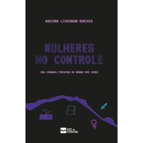 Mulheres-no-controle:-Uma-jornada-feminina-no-mundo-dos-jogos