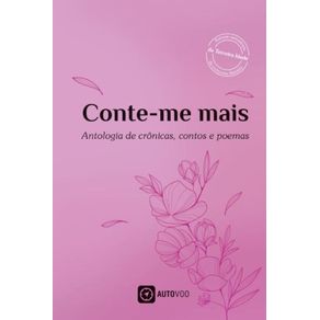 Conte-me-mais:-Antologia-de-contos,-cronicas-e-poemas