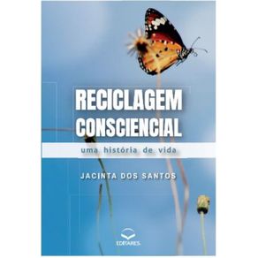 Reciclagem-Consciencial---Uma-historia-de-vida