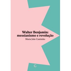 Walter-Benjamin--Messianismo-e-revolucao