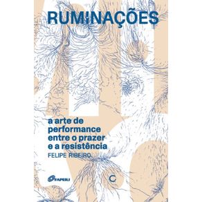 Ruminacoes--A-arte-de-performance-entre-o-prazer-e-a-resistencia