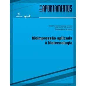 Bioimpressao-aplicada-a-biotecnologia