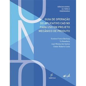 Guia-de-operacao-do-aplicativo-CAD-NX-para-uso-em-projeto-mecanico-de-produto