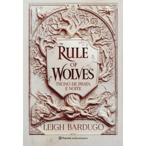 Rule-of-Wolves--Duologia-Nikolai-2---Trono-de-prata-e-noite