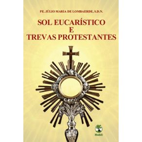 Sol-Eucaristico-e-Trevas-Protestantes