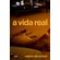 A-vida-real