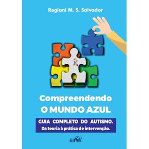 Compreendendo-o-mundo-azul--Guia-completo-do-autismo.-Da-teoria-a-pratica-de-intervencao.