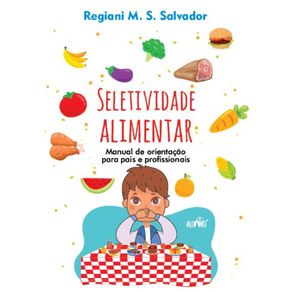 Seletividade-Alimentar:-Manual-de-orientacao-para-pais-e-prosissionais