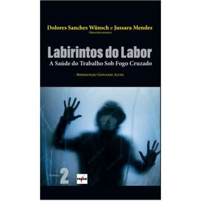 Labirintos-do-Labor---A-saude-do-trabalho-sob-fogo-cruzado