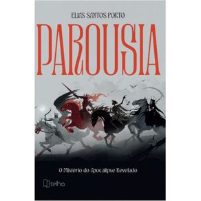 Parousia---O-misterio-do-apocalipse-revelado