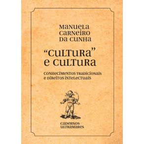 Cultura-e-cultura--conhecimentos-tradicionais-e-direitos-intelectuais-Cadernos-Ultramares