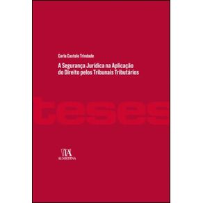 A-seguranca-juridica-na-aplicacao-do-direito-pelos-tribunais-tributarios