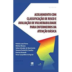 Acolhimento-com-Classificacao-de-Risco-e-Avaliacao-de-Vulnerabilidade-para-Enfermeiros-da-Atencao-Basica