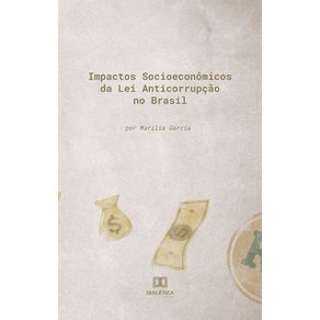 Impactos-Socioeconomicos-da-Lei-Anticorrupcao-no-Brasil
