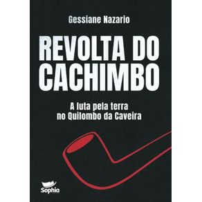 Revolta-do-cachimbo---A-luta-pela-terra-no-Quilombo-da-Caveira