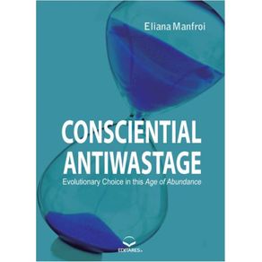 Consciential-Antiwastage---Evolutionary-Choices-in-the-Age-of-Abundance
