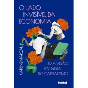 O-lado-invisivel-da-economia---2-ed
