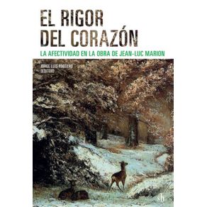 El-rigor-del-corazon--La-afectividad-en-la-obra-de-Jean-Luc-Marion