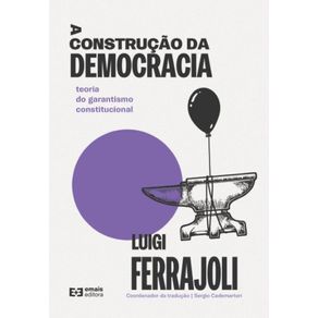 A-Construcao-da-Democracia:-Teoria-do-garantismo-constitucional