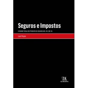 Seguros-e-impostos----o-regime-fiscal-dos-produtos-de-seguros--IRS-IRC-EBF-IS-