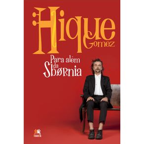 Hique-Gomez--para-alem-da-Sbornia