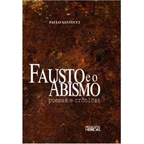 Fausto-e-o-abismo---Cronicas-e-Poemas