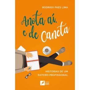 Anota-ai,-de-caneta:-Historias-de-um-rateiro-profissional