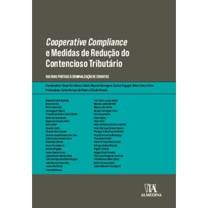 Cooperative-Compliance-e-medidas-de-reducao-do-contencioso-tributario----das-boas-praticas-a-criminalizacao-de-condutas