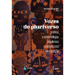 Vozes-do-pluriverso--Praticas-e-epistemologias-decoloniais-e-antirracistas-em-educacao
