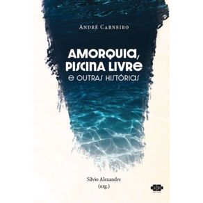 Amorquia-Piscina-Livre-e-outras-historias